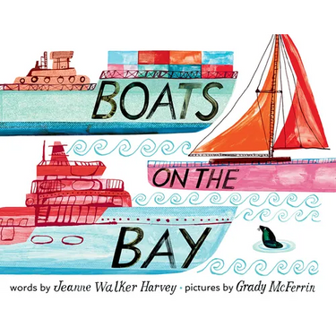 Boats on the Bay: A Board Book
