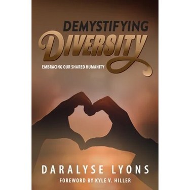 Demystifying Diversity: Embracing our Shared Humanity