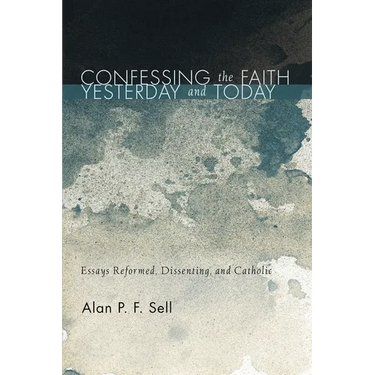 Confessing the Faith Yesterday and Today