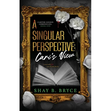 A Singular Perspective: Cari's View