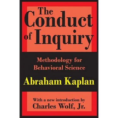 The Conduct of Inquiry: Methodology for Behavioural Science
