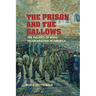 The Prison and the Gallows: The Politics of Mass Incarceration in America