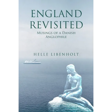 England Revisited: Musings of a Danish Anglophile: Musings of