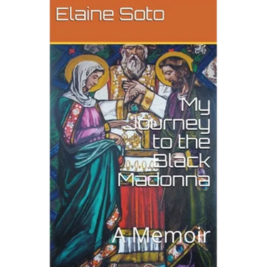 My Journey to the Black Madonna: A Memoir