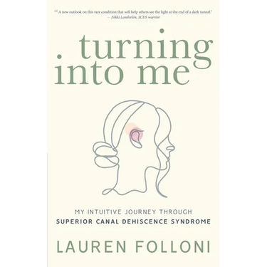 Turning Into Me: My Intuitive Journey Through Superior Canal Dehiscence Syndrome