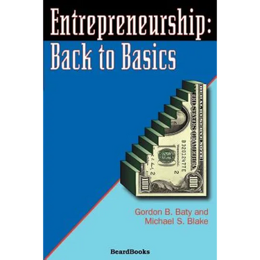 Entrepreneurship: Back to Basics