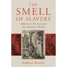The Smell of Slavery