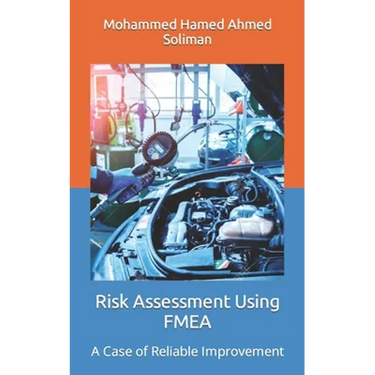 Risk Assessment Using FMEA: A Case of Reliable Improvement