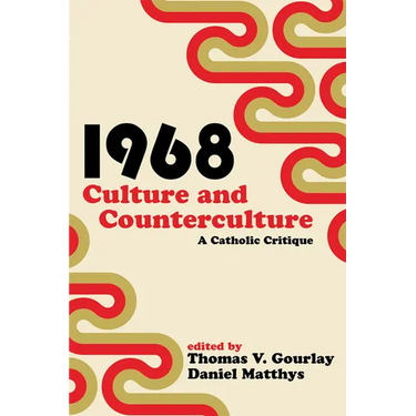 1968 - Culture and Counterculture: A Catholic Critique