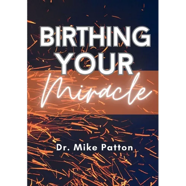 Birthing Your Miracle