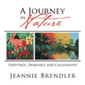 A Journey in Nature: Paintings, Drawings and Calligraphy