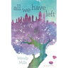 All We Have Left