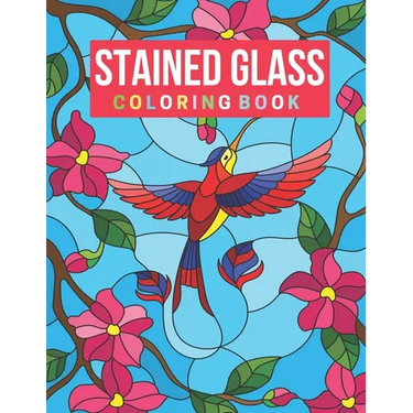 Stained Glass Coloring Book: Stress Relieving Designs for Adults Relaxation