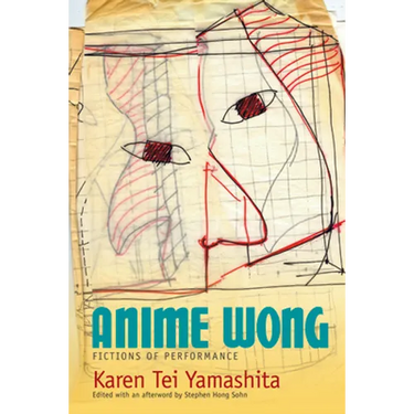 Anime Wong: Fictions of Performance