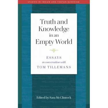 Truth and Knowledge in an Empty World: Essays in Conversation with Tom Tillemans