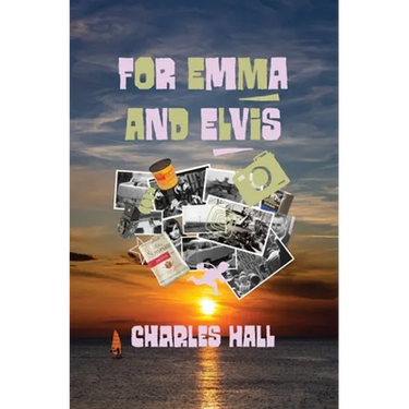 For Emma and Elvis