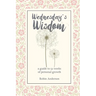 Wednesday's Wisdom: 52 Weeks of Guided Personal Growth
