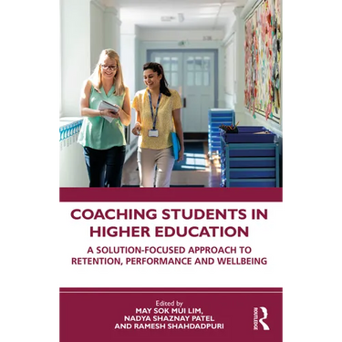 Coaching Students in Higher Education: A Solution-Focused Approach to Retention, Performance and Wellbeing