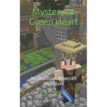 Mystery at Green Heart: an unofficial Minecraft adventure