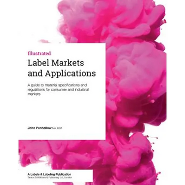Label Markets and Applications: A guide to material specifications and regulations for consumer and industrial markets