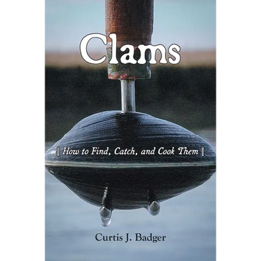 Clams: How to Find, Catch, and Cook Them