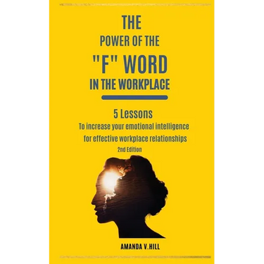 The Power of the "F" Word in the Workplace