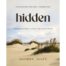 Hidden Bible Study Guide Plus Streaming Video: Finding Delight in Your Life with Christ