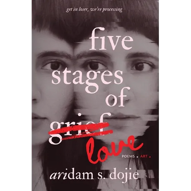 Five Stages of Love: Poems, Art