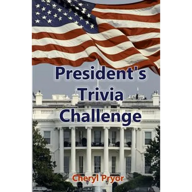 Presidents Trivia Challenge: George Washington through Donald Trump