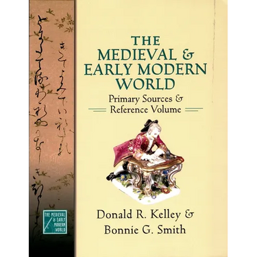 Medieval and Early Modern World: Primary Sources and Reference Volume