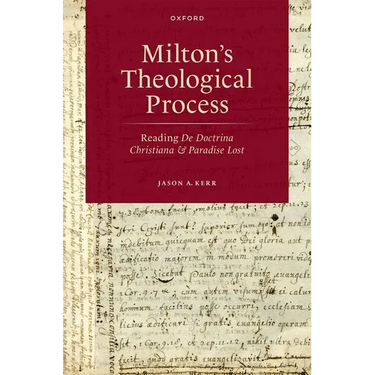 Milton's Theological Process: Reading de Doctrina Christiana and Paradise Lost