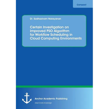 Certain Investigation on Improved PSO Algorithm for Workflow Scheduling in Cloud Computing Environments
