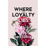 Where Loyalty Lies