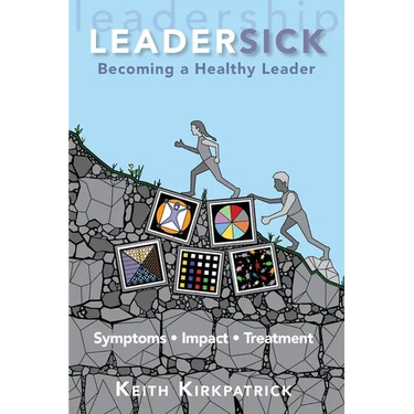 Leadersick: Becoming a Healthy Leader