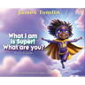 What I Am is Super! What are you?: Poetry journal
