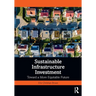 Sustainable Infrastructure Investment: Toward a More Equitable Future