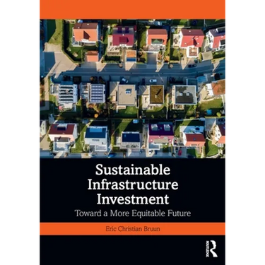 Sustainable Infrastructure Investment: Toward a More Equitable Future