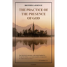 The Practice of the Presence of God: with an introduction by Hannah Whitehall Smith and Gathered Thoughts of Brother Lawrence (Easy to Read Layout)