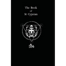 The Book of St. Cyprian: The Great Book of True Magic