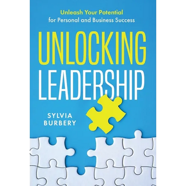 Unlocking Leadership: Unleash Your Potential for Personal and Business Success