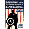 Mark Gruenwald and the Star Spangled Symbolism of Captain America, 1985-1995