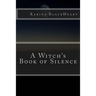A Witch's Book of Silence
