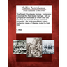 The Sweet Chalybeate Springs: Commonly Known as the Red Sweet Springs: With a Synopsis of the Routes by Which They Are Reached, an Account of Their