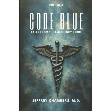 Code Blue: Tales From the Emergency Room: Volume 8