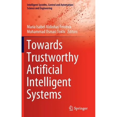 Towards Trustworthy Artificial Intelligent Systems