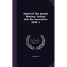Report Of The Annual Meeting / Indiana State Bar Association (1896- )