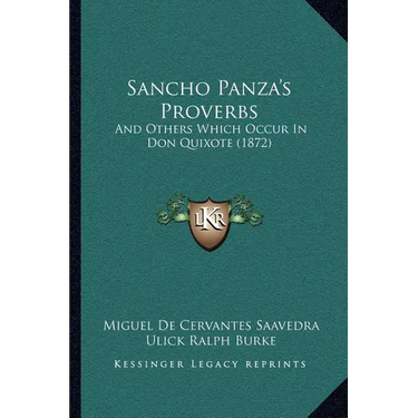 Sancho Panza's Proverbs: And Others Which Occur In Don Quixote (1872)