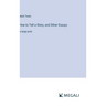 How to Tell a Story, and Other Essays: in large print