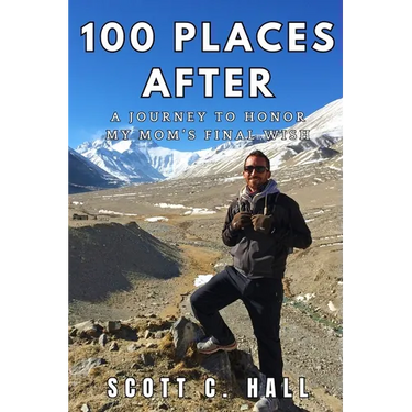 100 Places After: A Journey to Honor My Mom's Final Wish