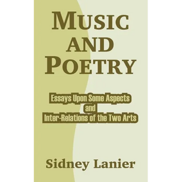 Music and Poetry: Essays Upon Some Aspects and Inter-Relations of the Two Arts